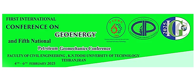 First International Conference On Geoenergy and Fifth National Petroleum Geomechanics Conference